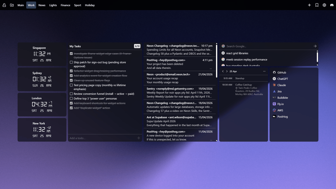 A new tab page dashboard featuring multiple widgets on a dark purple background. From left to right: a world clocks widget showing times for Singapore (11:32 PM, Sat 25 Apr), Sydney (01:32 AM, Sun 26 Apr), London (04:32 PM, Sat 25 Apr), and New York (11:32 AM, Sat 25 Apr); a task list widget titled "My Tasks" showing 6 of 10 tasks with several checked off including items about iframe widgets, drag/resize performance, and analytics; an email inbox widget displaying messages from Neon Changelog, PostHog, Sentry, and Supabase; a calendar widget showing April 25 with events including a 9:15 AM Standup and 10:30 AM Coffee Catchup; and a quick-links widget with a Google search bar and links to GitHub, ChatGPT, Claude, Jira, Buildkite, Fly.io, AWS, and PostHog. A tab bar at the top shows pages labeled Main, Work (active), News, Lights, Finance, Sport, and Holiday.
